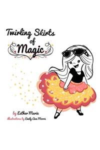Twirling Skirts of Magic
