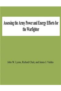 Assessing the Army Power and Energy Efforts for the Warfighter