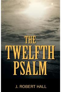 The Twelfth Psalm