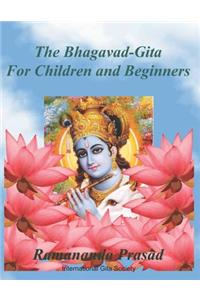 The Bhagavad-Gita (For Children and Beginners)