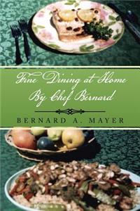 Fine Dining at Home by Chef Bernard