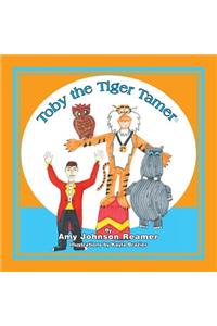 Toby the Tiger Tamer