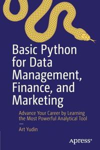 Basic Python for Data Management, Finance, and Marketing