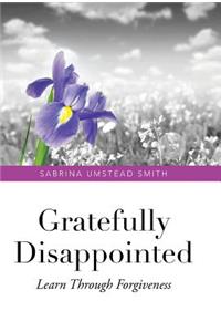 Gratefully Disappointed