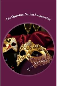 Ein Quantum Sex im Swingerclub