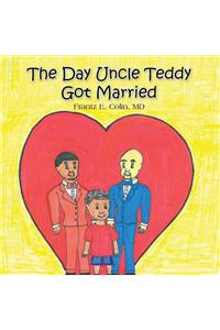 The Day Uncle Teddy Got Married