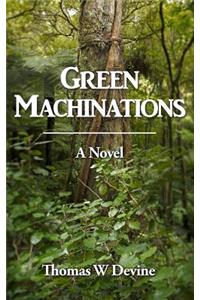 Green Machinations