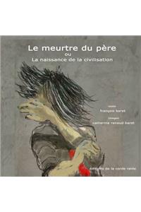 Le meurtre du père ou la naissance de la civilisation