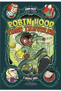 Robin Hood, Time Traveler
