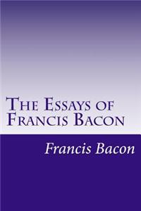 Essays of Francis Bacon