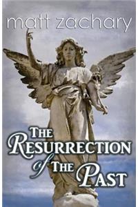Resurrection of the Past