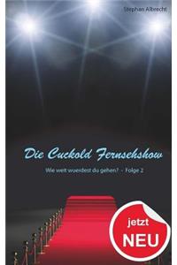 Die Cuckold Fernsehshow - Wie weit wuerdest du gehen?