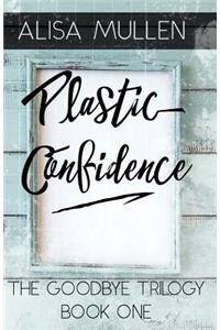 Plastic Confidence