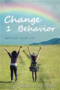 Change 1 Behavior