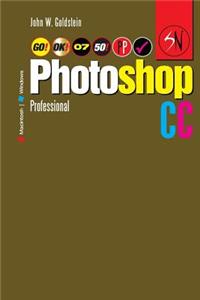 Photoshop CC Professional 07 (Macintosh/Windows): Buy This Book, Get a Job!
