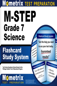 M-Step Grade 7 Science Flashcard Study System: M-Step Test Practice Questions & Exam Review for the Michigan Student Test of Educational Progress