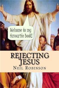 Rejecting Jesus