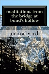 meditations from the bridge at bond's hollow