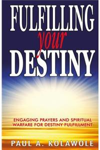 Fulfilling Your Destiny