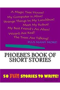 Phoebe's Book Of Short Stories