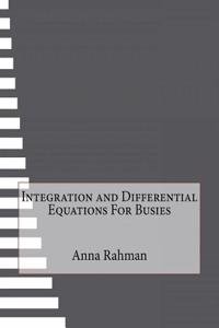 Integration and Differential Equations For Busies
