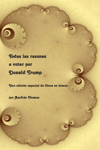 Todas las razones a votar por Donald Trump