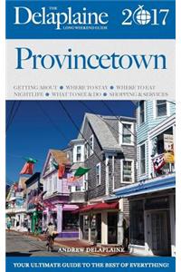 Provincetown - The Delaplaine 2017 Long Weekend Guide