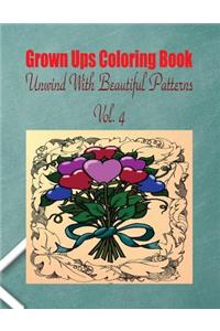 Grown Ups Coloring Book Unwind With Beautiful Patterns Vol. 4 Mandalas