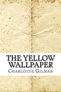 The Yellow Wallpaper