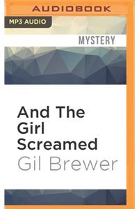 And the Girl Screamed