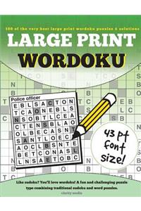 Large Print Wordoku: A fun & challenging variant of sudoku. 100 Wordoku puzzles including solutions