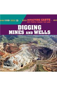Digging Mines and Wells