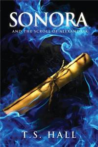 Sonora and the Scroll of Alexandria (Book #2)