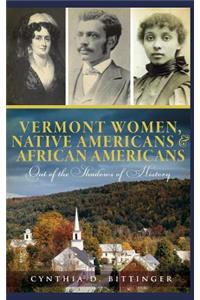 Vermont Women, Native Americans & African Americans