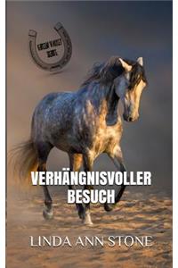 Verhängnisvoller Besuch