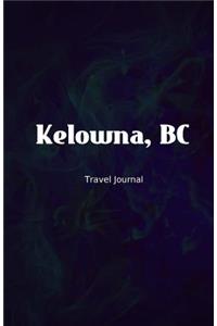 Kelowna BC Travel Journal