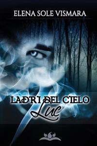 Ladri del Cielo - Luc