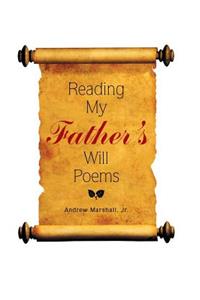 Reading My Father'S Will Poems
