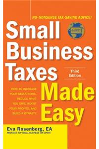Small Business Taxes Made Easy, Third Edition