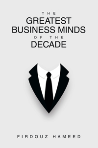 Greatest Business Minds of the Decade