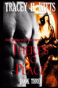 There's No Place