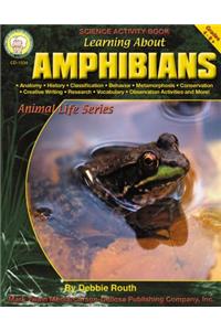 Learning about Amphibians, Grades 4 - 8