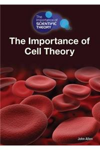 The Importance Cell Theory
