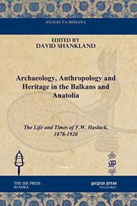 Archaeology, Anthropology and Heritage in the Balkans and Anatolia