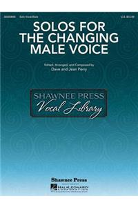 SOLOS FOR THE CHANGING MALE VOICE