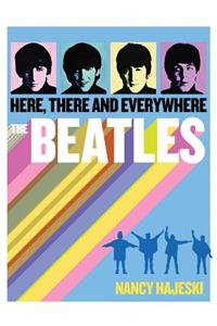 The Beatles: Here, There and Everywhere