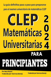CLEP Matemáticas Universitarias para Principiantes