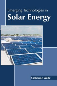 Emerging Technologies in Solar Energy