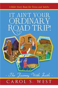 It Ain't Your Ordinary Road Trip!