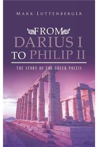 From Darius I to Philip II